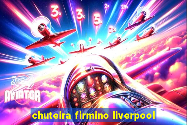 chuteira firmino liverpool